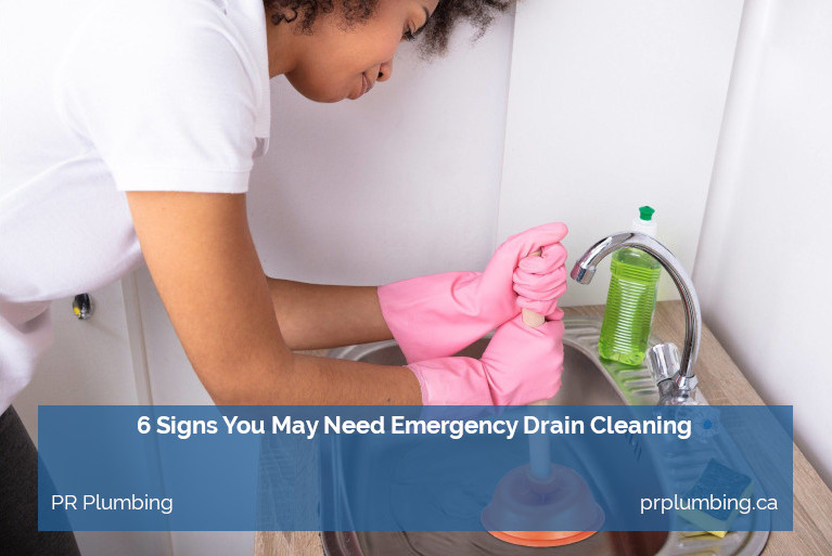 6 Signs You May Need Emergency Drain Cleaning