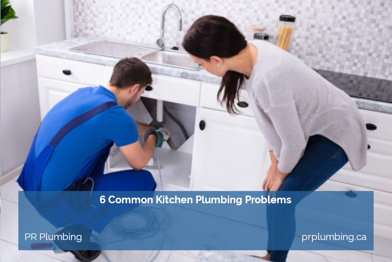 6 Common Kitchen Plumbing Problems