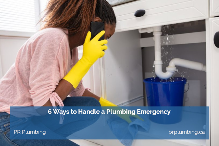 6 Ways to Handle a Plumbing Emergency