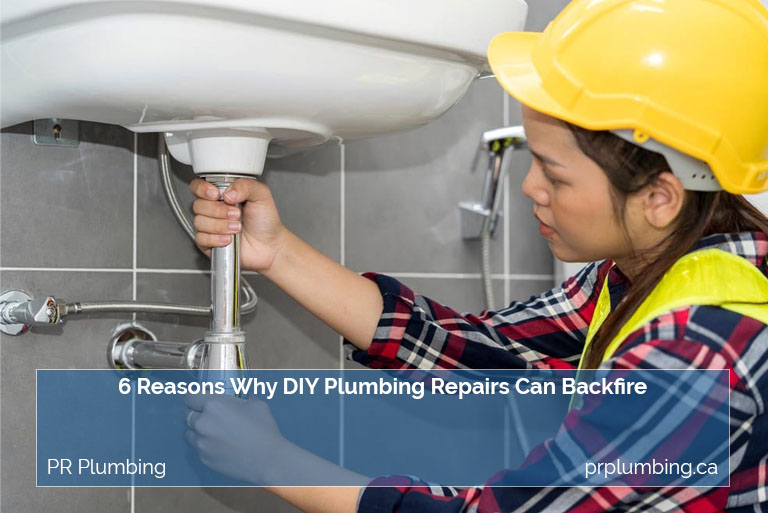6 Reasons Why DIY Plumbing Repairs Can Backfire