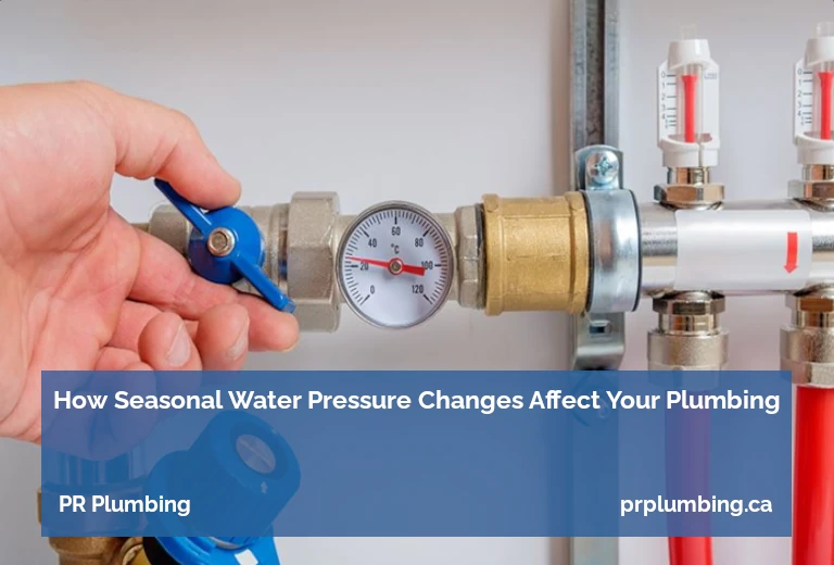 How Seasonal Water Pressure Changes Affect Your Plumbing